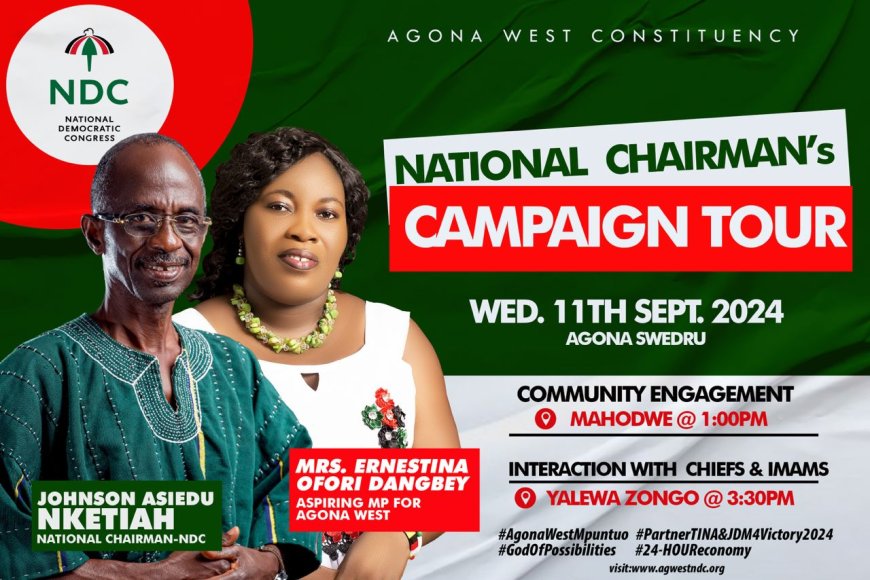 NATIONAL CHAIRMAN, HON JOHNSON ASIEDU NKETIA TO CAMPAIGN IN THE CONSTITUENCY